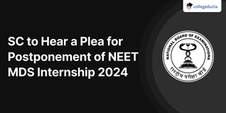 SC to Hear a Plea for Postponement of NEET MDS Internship 2024; Exam Postponed to Mar 18